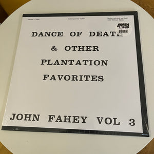 John Fahey – Volume 3 / Dance Of Death & Other Plantation Favorites